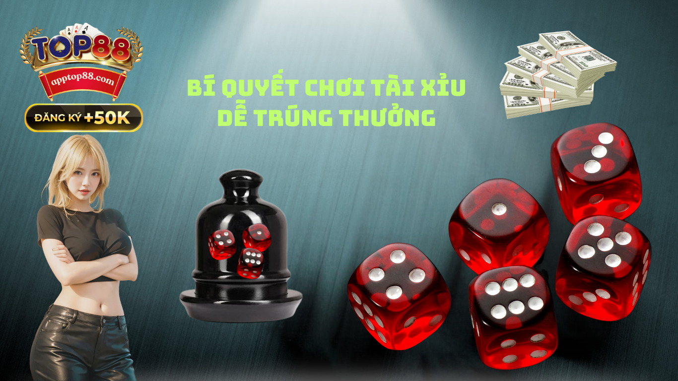 Mẹo chơi tài xỉu top88 Mẹo chơi tài xỉu top88
