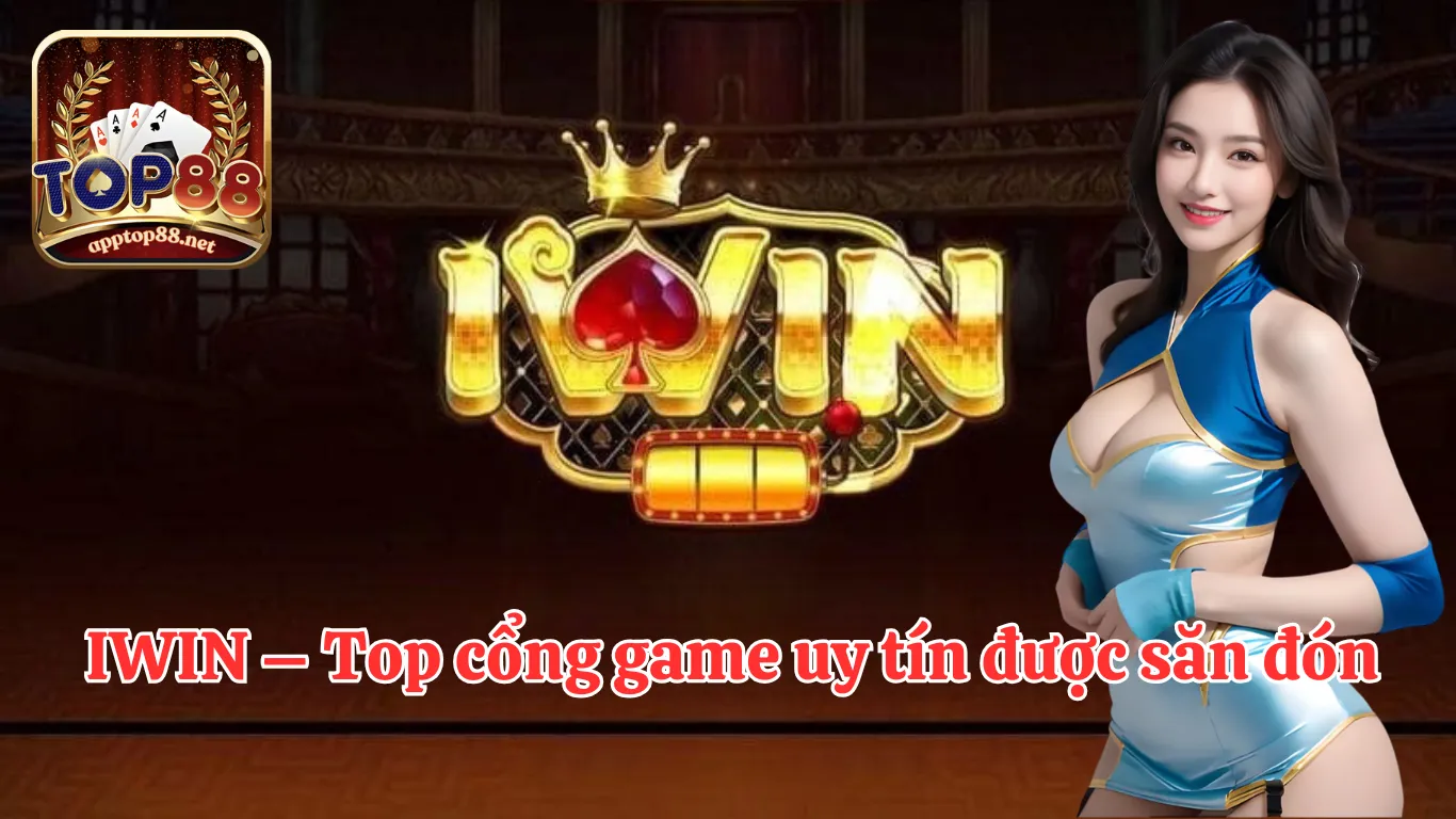 IWIN – Top cổng game uy tín được săn đón IWIN – Top cổng game uy tín được săn đón